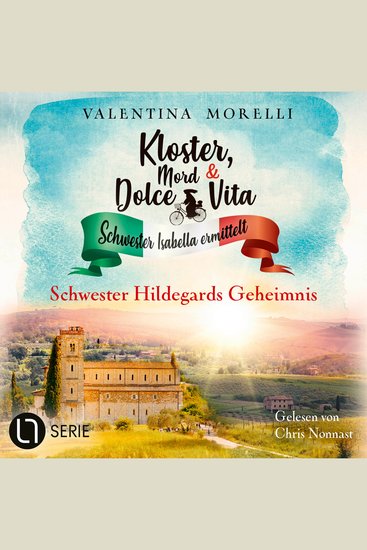Schwester Hildegards Geheimnis - Kloster Mord und Dolce Vita - Schwester Isabella ermittelt Folge 32 (Ungekürzt) - cover