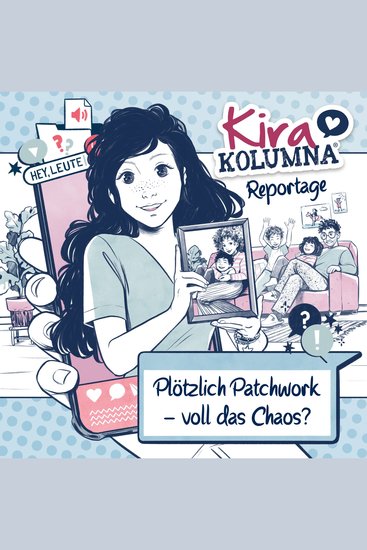 Kira Kolumna Kira Kolumna Reportage Plötzlich Patchwork - voll das Chaos? - cover
