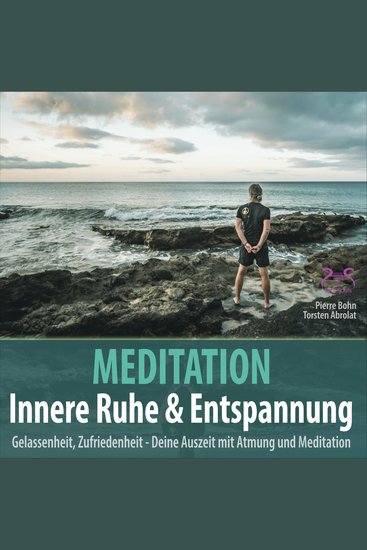 Meditation Innere Ruhe & Entspannung - Gelassenheit Zufriedenheit mit Atmung und Meditation - Klänge gegen Burnout (Ungekürzt) - cover