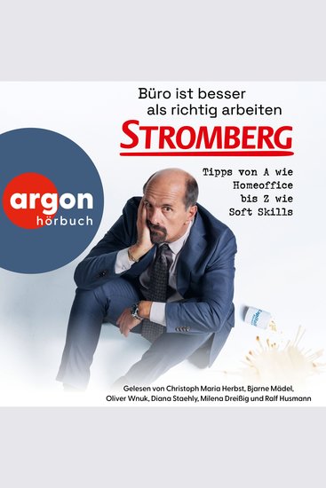 Büro ist besser als richtig arbeiten STROMBERG - Tipps von A wie Homeoffice bis Z wie Soft Skills (Ungekürzte Lesung) - cover