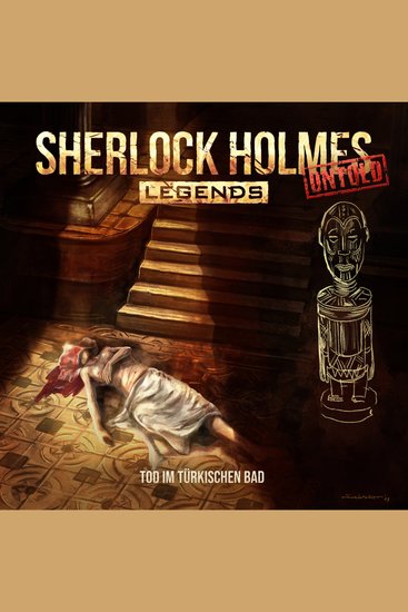 Sherlock Holmes Legends Untold Folge 21: Tod im türkischen Bad - cover