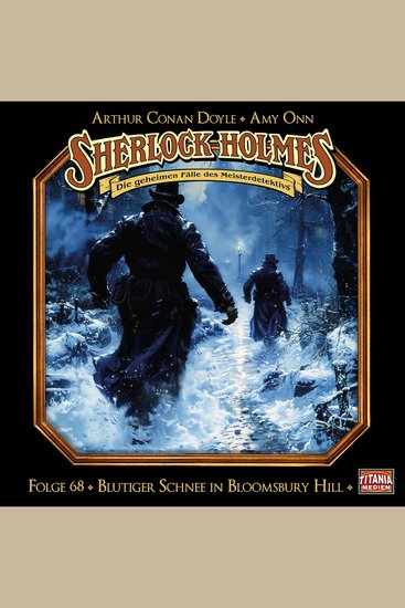 Sherlock Holmes - Die geheimen Fälle des Meisterdetektivs Folge 68: Blutiger Schnee in Bloomsbury Hill - cover