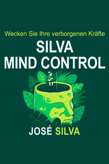Silva Mind Control - Wecken Sie Ihre verborgenen Kräfte (Ungekürzt) - cover