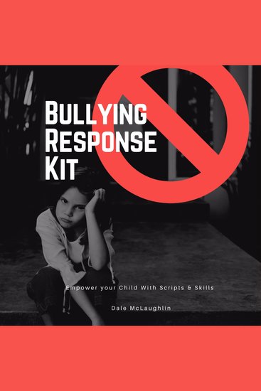 Bullying Response Kit - Empower Your Child With Scripts & Skills - cover
