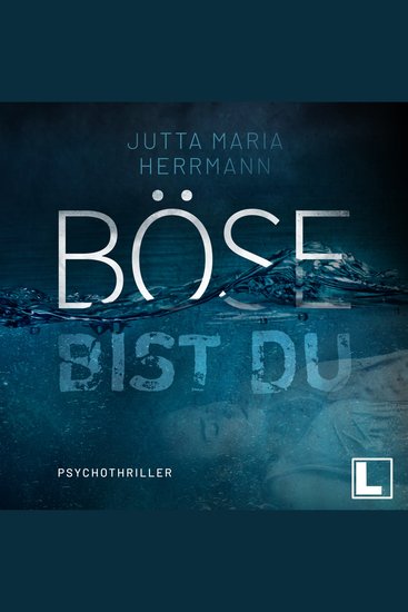 Böse bist du (ungekürzt) - cover