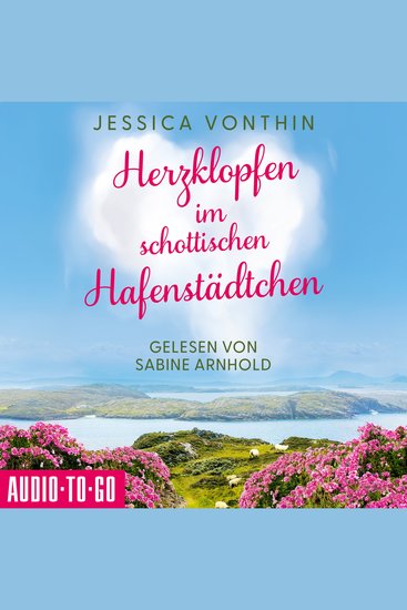 Herzklopfen im schottischen Hafenstädchen (ungekürzt) - cover