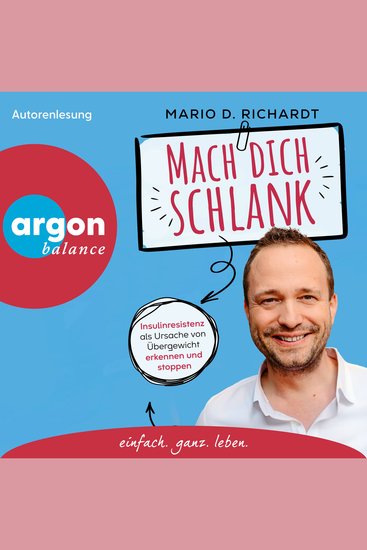Mach dich schlank - Insulinresistenz als Ursache von Übergewicht erkennen und stoppen (Ungekürzte Autorenlesung) - cover
