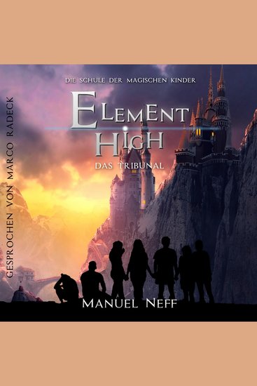 Das Tribunal - Element High - Die Schule der magischen Kinder Band 3 (ungekürzt) - cover