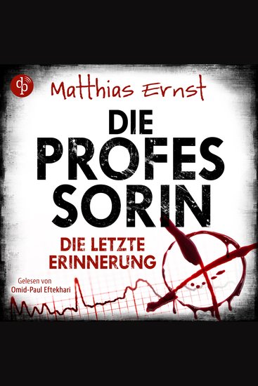 Die Professorin - Die letzte Erinnerung - Ein Fall für die Professorin-Reihe Band 2 (Ungekürzt) - cover