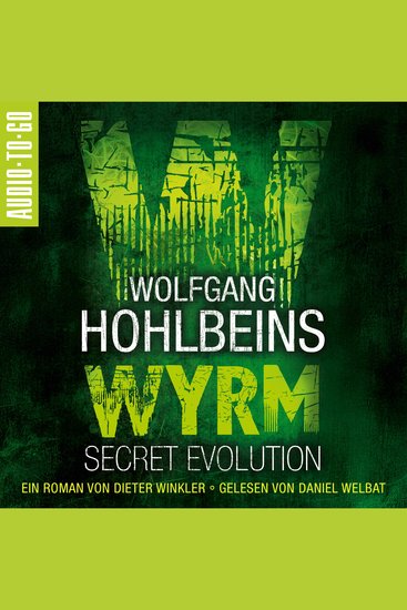 Wolfgang Hohlbeins Wyrm - Secret Evolution - Wyrm Band 2 (ungekürzt) - cover