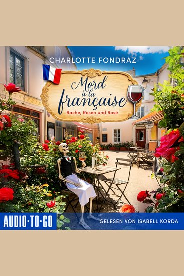 Rache Rosen und Rosé - Mord à la Française Band 1 (ungekürzt) - cover