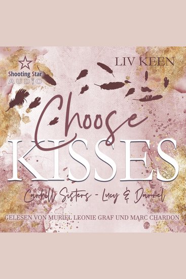Choose Kisses - Carhill Sisters - Lucy & Darrell Band 2 (ungekürzt) - cover