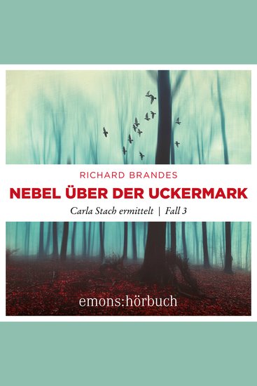 Nebel über der Uckermark - Carla Stach ermittelt Fall 3 (Ungekürzt) - cover