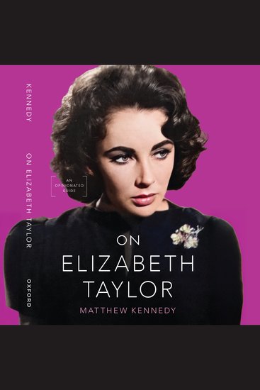 On Elizabeth Taylor - An Opinionated Guide - cover