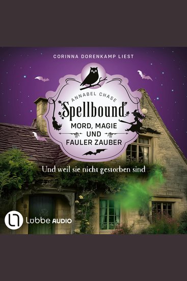 Und weil sie nicht gestorben sind - Spellbound - Mord Magie und fauler Zauber Folge 11 (Ungekürzt) - cover
