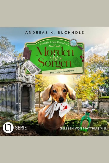 Mord im Mausoleum - Morden ohne Sorgen Folge 6 (Ungekürzt) - cover