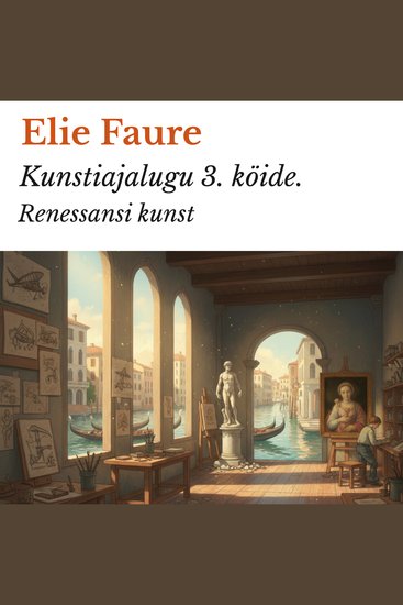 Kunstiajalugu 3 köide - Renessansi kunst - cover
