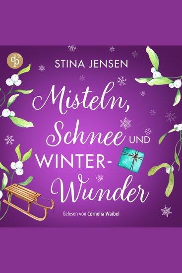 Misteln Schnee und Winterwunder | Wholesome Romance Hörbuch - Winterknistern-Reihe Band 2 (Ungekürzt) - cover