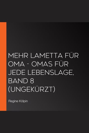 Mehr Lametta für Oma - Omas für jede Lebenslage Band 8 (ungekürzt) - cover