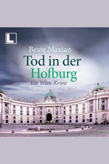 Tod in der Hofburg - Die Sarah-Pauli-Reihe Band 5 (ungekürzt) - cover