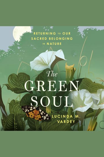 The Green Soul - Returning to Our Sacred Belonging in Nature - cover
