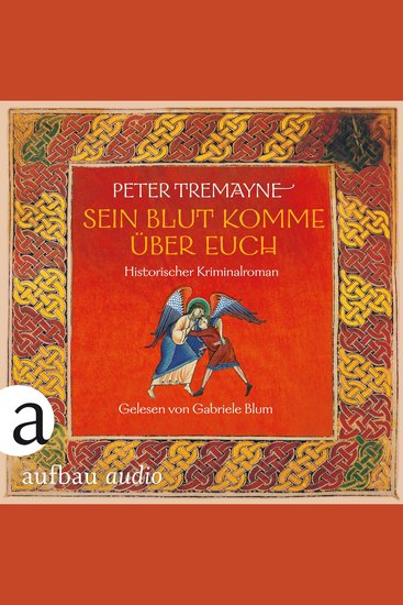 Sein Blut komme über euch - Historischer Kriminalroman - Schwester Fidelma ermittelt Band 36 (Ungekürzt) - cover