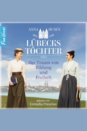 Der Traum von Bildung und Freiheit - Lübecks Töchter Band 1 (ungekürzt) - cover