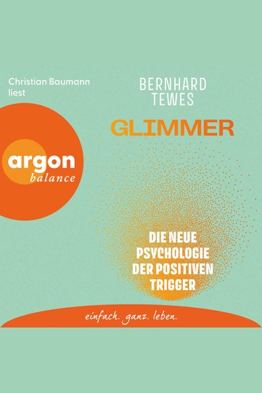 Glimmer - Die neue Psychologie der positiven Trigger (Ungekürzte Lesung) - cover