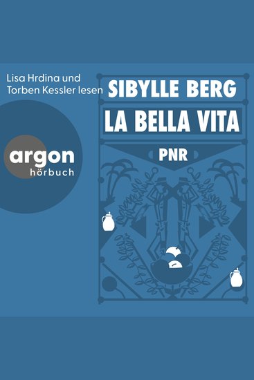 PNR: La Bella Vita (Ungekürzte Lesung) - cover
