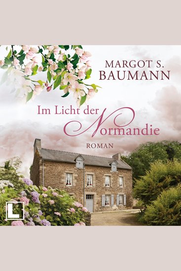Im Licht der Normandie - Frankreich Band 2 (ungekürzt) - cover