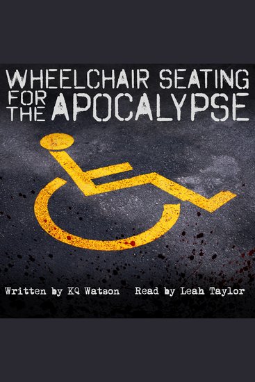Wheelchair Seating For the Apocalypse - A Zombie Short Story - cover