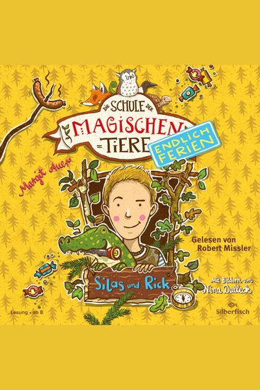 Die Schule der magischen Tiere - Endlich Ferien 2: Silas und Rick - cover