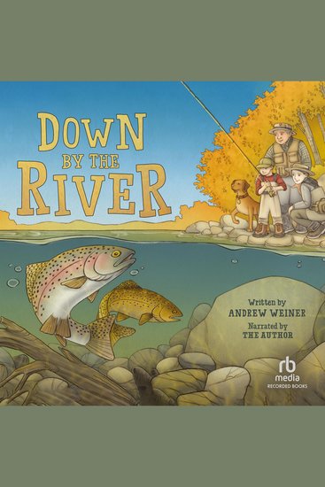 Down by the River - A Family Fly Fishing Story - cover