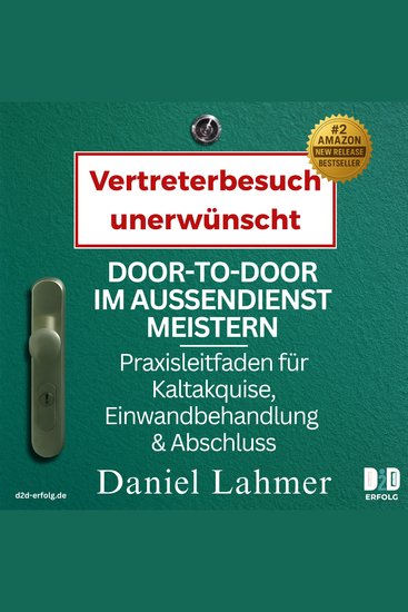 Vertreterbesuch unerwünscht - Praxisleitfaden für Kaltakquise Einwandbehandlung & Abschluss - cover
