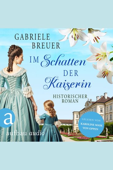 Im Schatten der Kaiserin - Liebe Tod und Teufel Band 4 (Ungekürzt) - cover