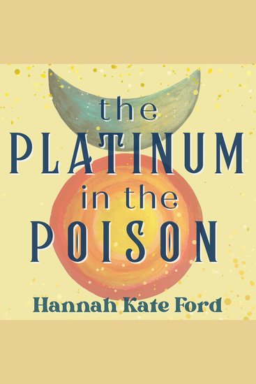 The Platinum in the Poison - Stories and Resources from a Year of Chemotherapy - cover