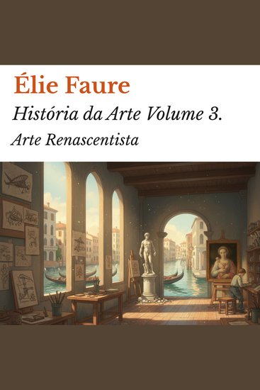 História da Arte Volume 3 - Arte Renascentista - cover