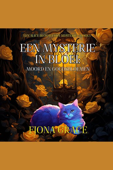 Een Mysterie in Bloei: Moord en Goudsbloemen (Een Alice Bloom Cozy Mysterie—Boek 1) - Digitaal voorgelezen door een electronisch gegenereerde stem - cover