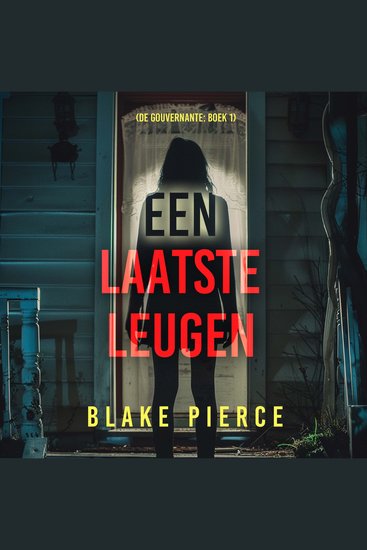Een Laatste Leugen (De Gouvernante: Boek 1) - Digitaal voorgelezen door een electronisch gegenereerde stem - cover