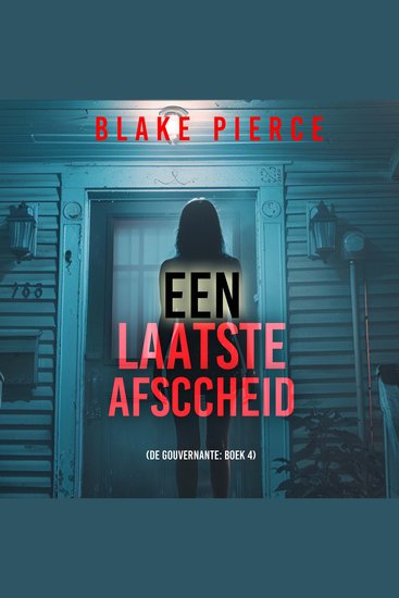 Een Laatste Afscheid (De Gouvernante: Boek 4) - Digitaal voorgelezen door een electronisch gegenereerde stem - cover