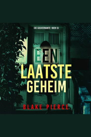 Een Laatste Geheim (De Gouvernante: Boek 5) - Digitaal voorgelezen door een electronisch gegenereerde stem - cover