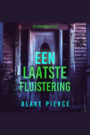 Een Laatste Fluistering (De Gouvernante: Boek 6) - Digitaal voorgelezen door een electronisch gegenereerde stem - cover