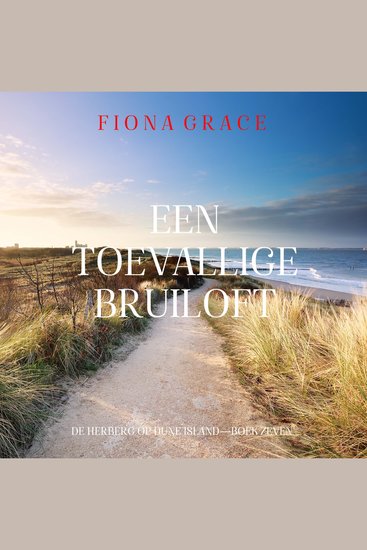 Een Toevallige Bruiloft (De Herberg op Dune Island—Boek Zeven) - Digitaal voorgelezen door een electronisch gegenereerde stem - cover