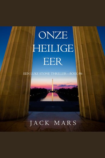 Onze Heilige Eer (Een Luke Stone Thriller—Boek #6) - Digitaal voorgelezen door een electronisch gegenereerde stem - cover
