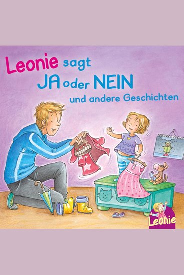 Leonie: Leonie sagt Ja oder Nein; Meins! ruft Leonie; Pipimachen! Händewaschen! Sauber! - cover
