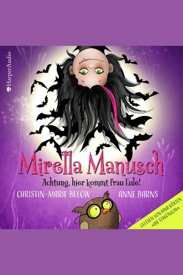 Mirella Manusch – Achtung hier kommt Frau Eule! (ungekürzt) - cover