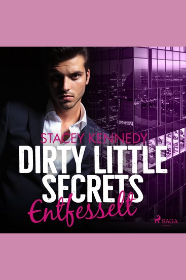 Dirty Little Secrets – Entfesselt (CEO–Romance 3) - cover