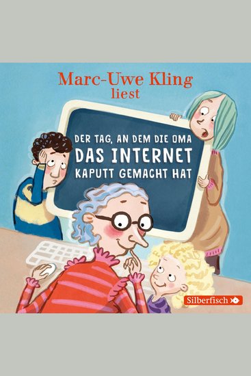 Der Tag an dem die Oma das Internet kaputt gemacht hat - Inszenierte Lesung + Live-Lesung - cover