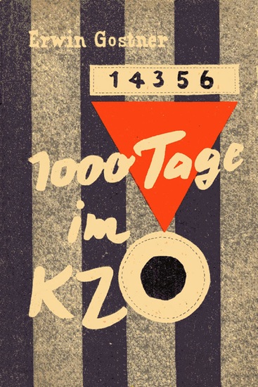 1000 Tage im KZ - Ein Erlebnisbericht aus den Konzentrationslagern Dachau Mauthausen und Gusen - cover