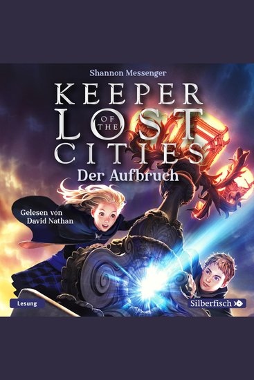 Keeper of the Lost Cities - Der Aufbruch (Keeper of the Lost Cities 1) - cover